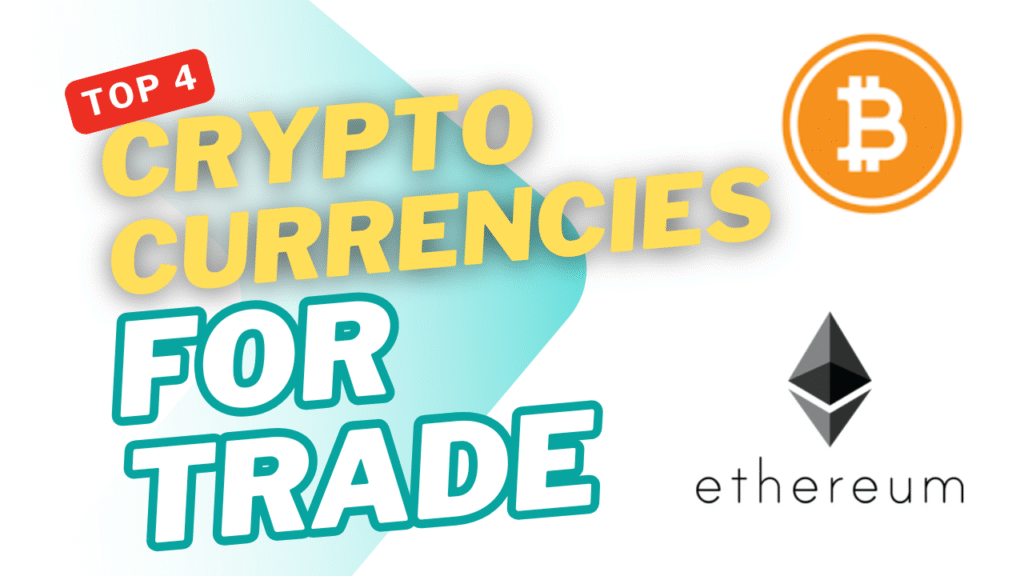 Top 4 Crypto Currencies For Trade In 2025