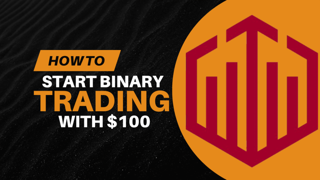 Start Binary Trading with $100 