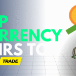 Top Currency Pairs To Trade