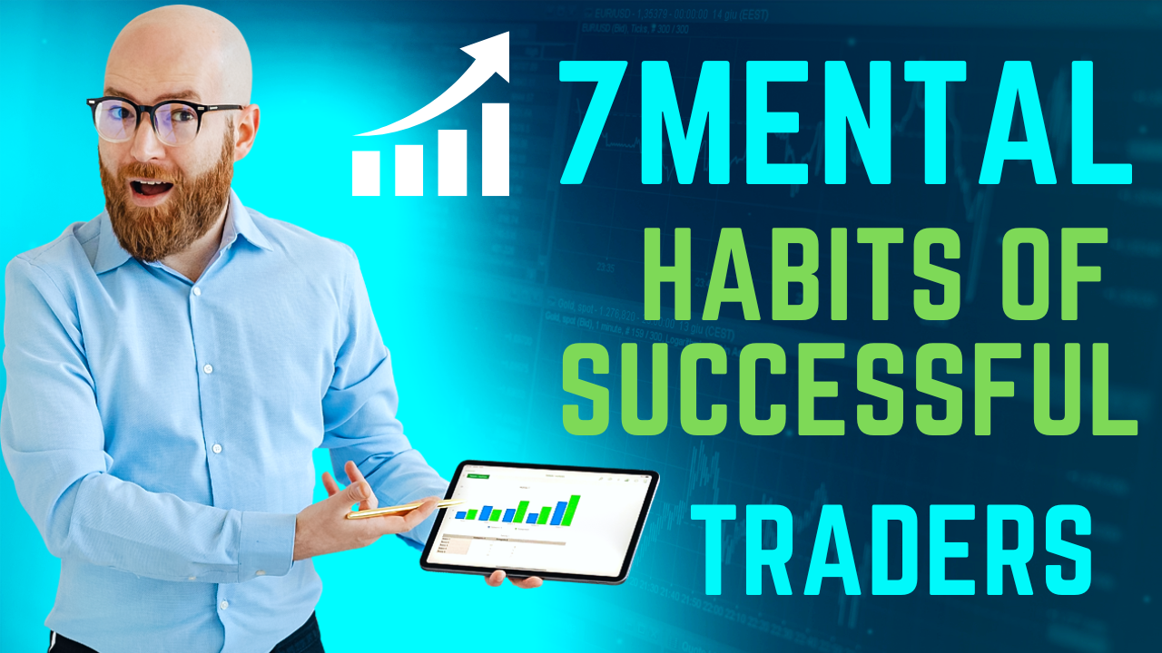 7 Mental Habits of Successful Traders