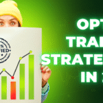 Option Trading Strategies In 2025
