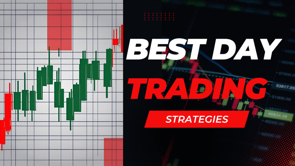 Best Day Trading Strategies