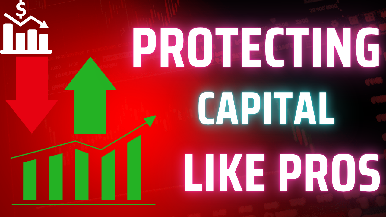 Protecting Capital Like Pros